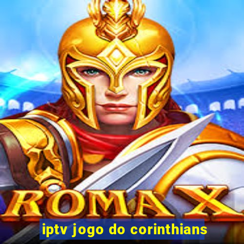 iptv jogo do corinthians